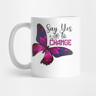 Cute Butterfly Design - Say Yes To Change Mug